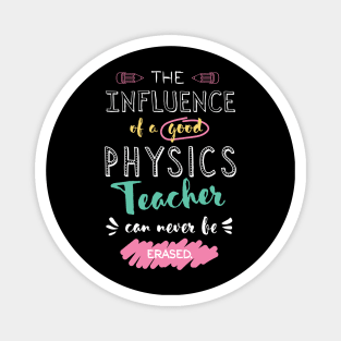 Physics Teacher Appreciation Gifts - The influence can never be erased Magnet
